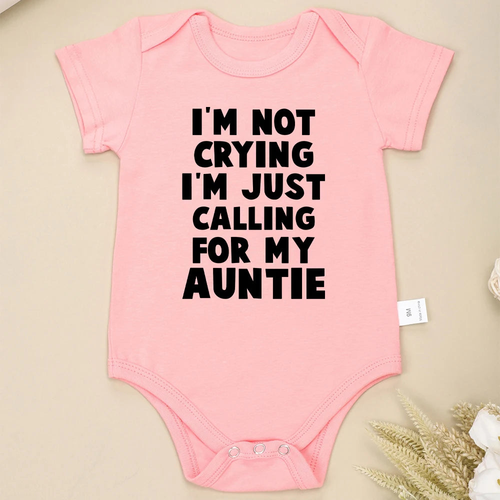 Funny "Im not crying i'm just calling for my auntie" Short Sleeve Pink baby romper