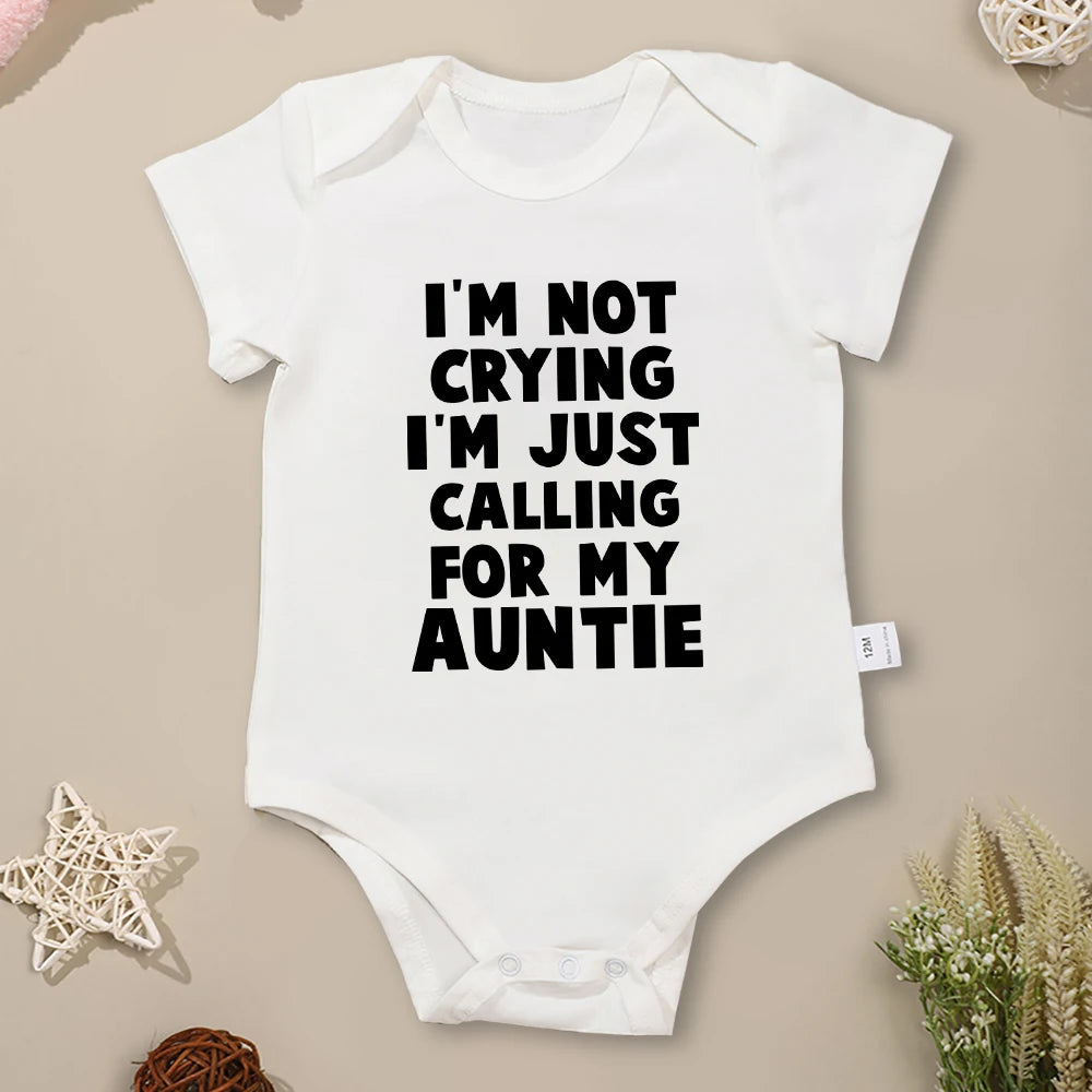 Funny "Im not crying i'm just calling for my auntie" Short Sleeve White baby romper